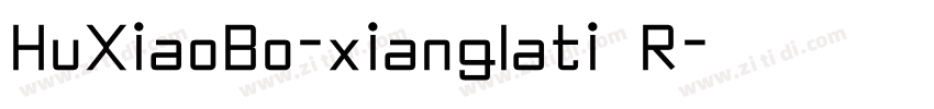 HuXiaoBo-xianglati R字体转换